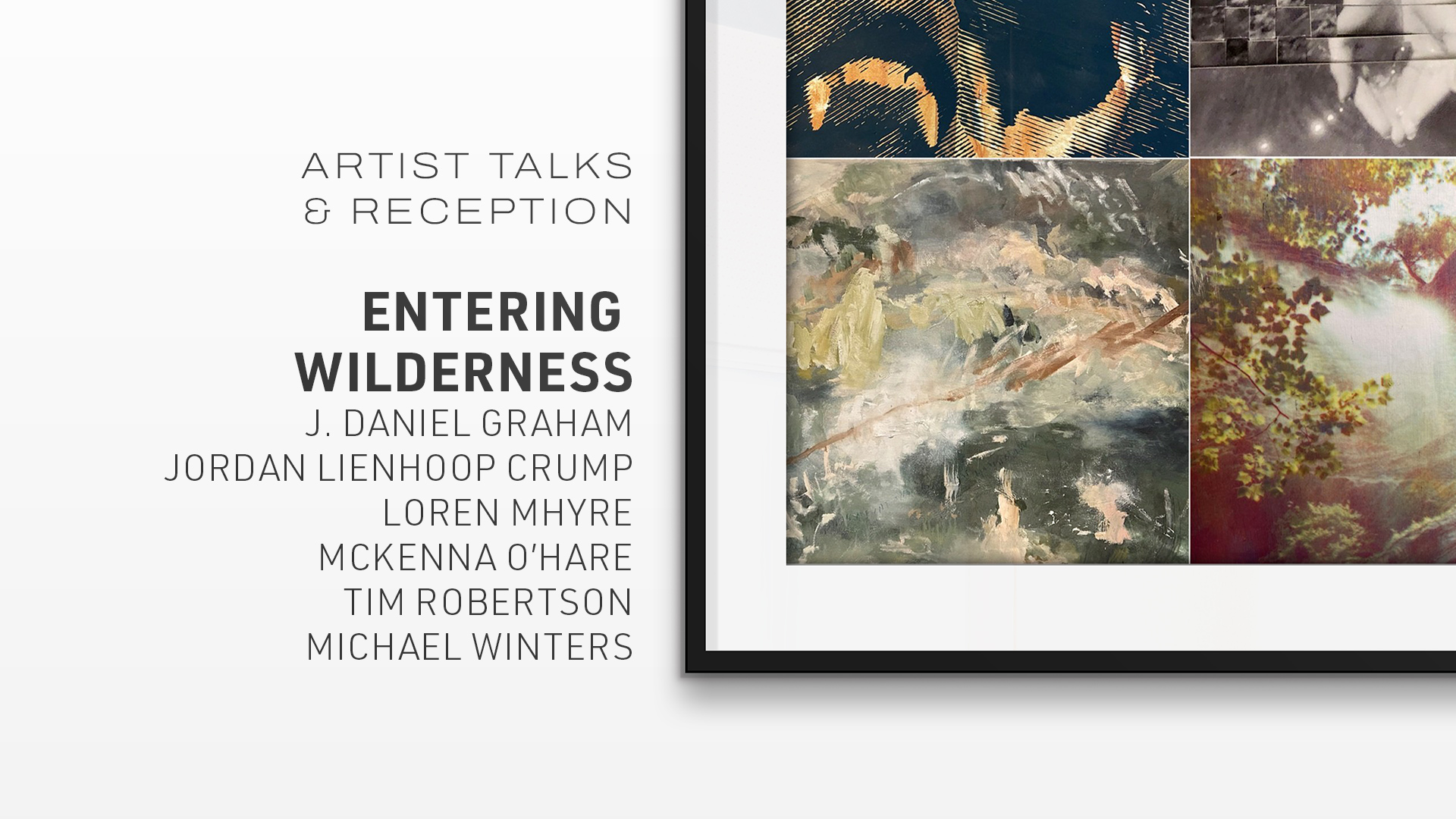 Reception & Artist Talks: Entering Wilderness
