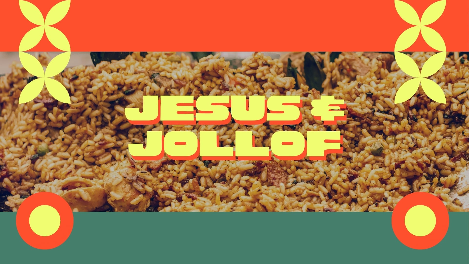 Jesus & Jollof