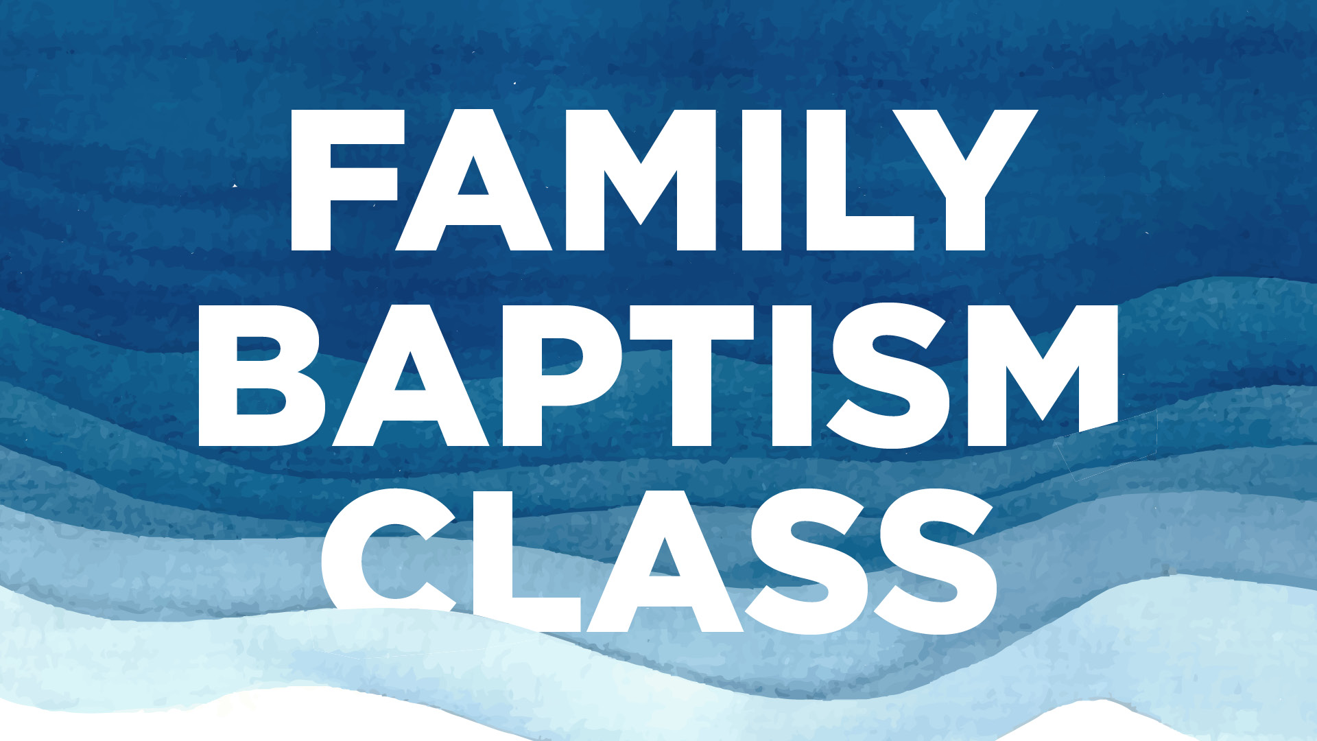 Family Baptism Class