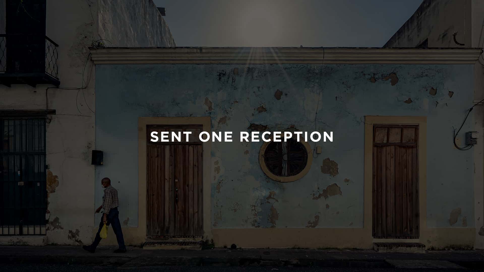 Sent One Reception