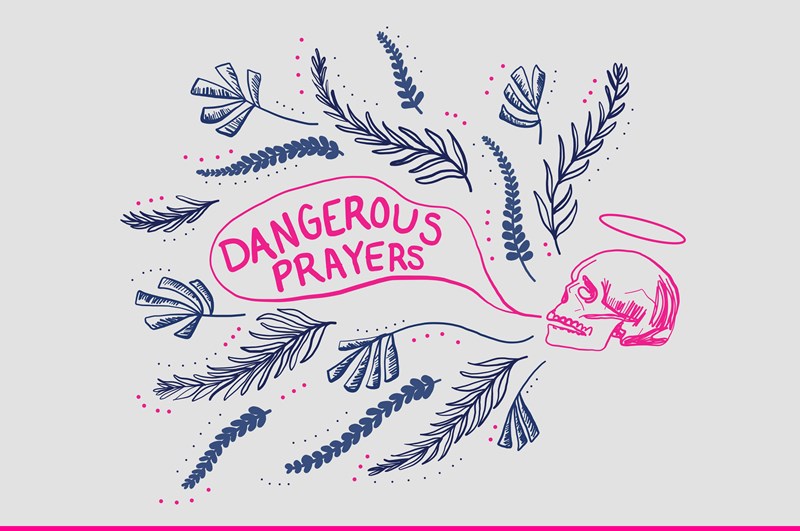 Dangerous Prayers