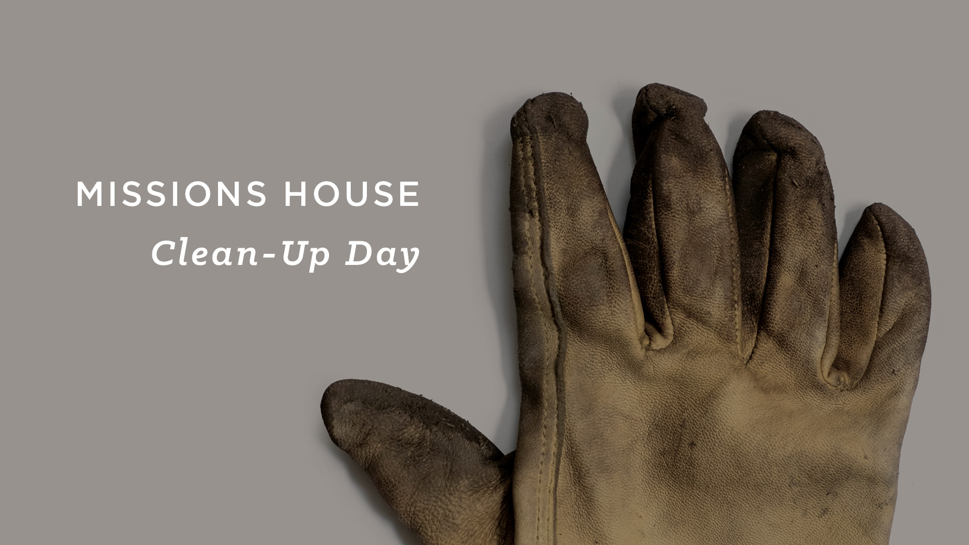 Missions House Clean-Up Day