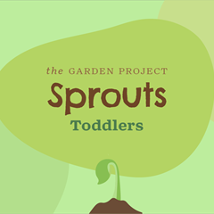 The Garden Project: Sprouts