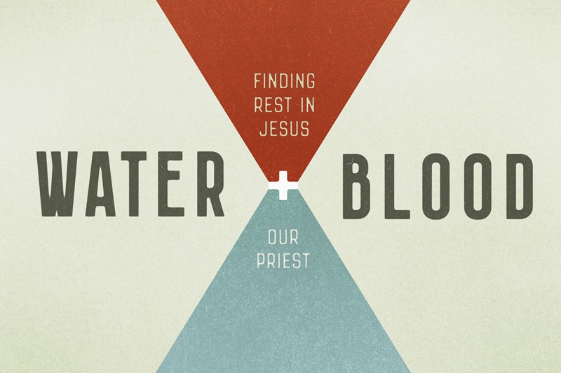 Water & Blood: Hebrews